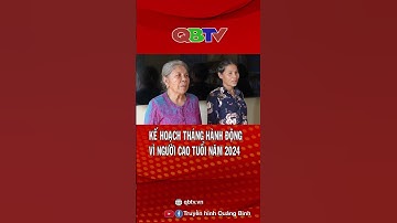 Kế hoạch Tháng hành động vì người cao tuổi năm 2024 | QBTV #shorts