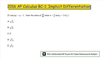 2016 AP Calculus BC.1: If cos (x y)=y-1, then the value of d y/d x when x=π/2 and y=1 is ( )
