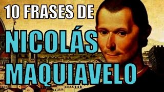 10 FRASES DE NICOLÁS MAQUIAVELO - YouTube