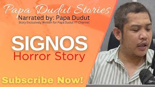 SIGNOS | ROEL | PAPA DUDUT STORIES HORROR