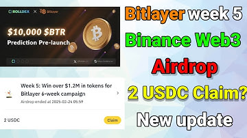 Binance web3 new airdrop update Bitlayer week 5 usdc claim Bitlayer airdrop new update