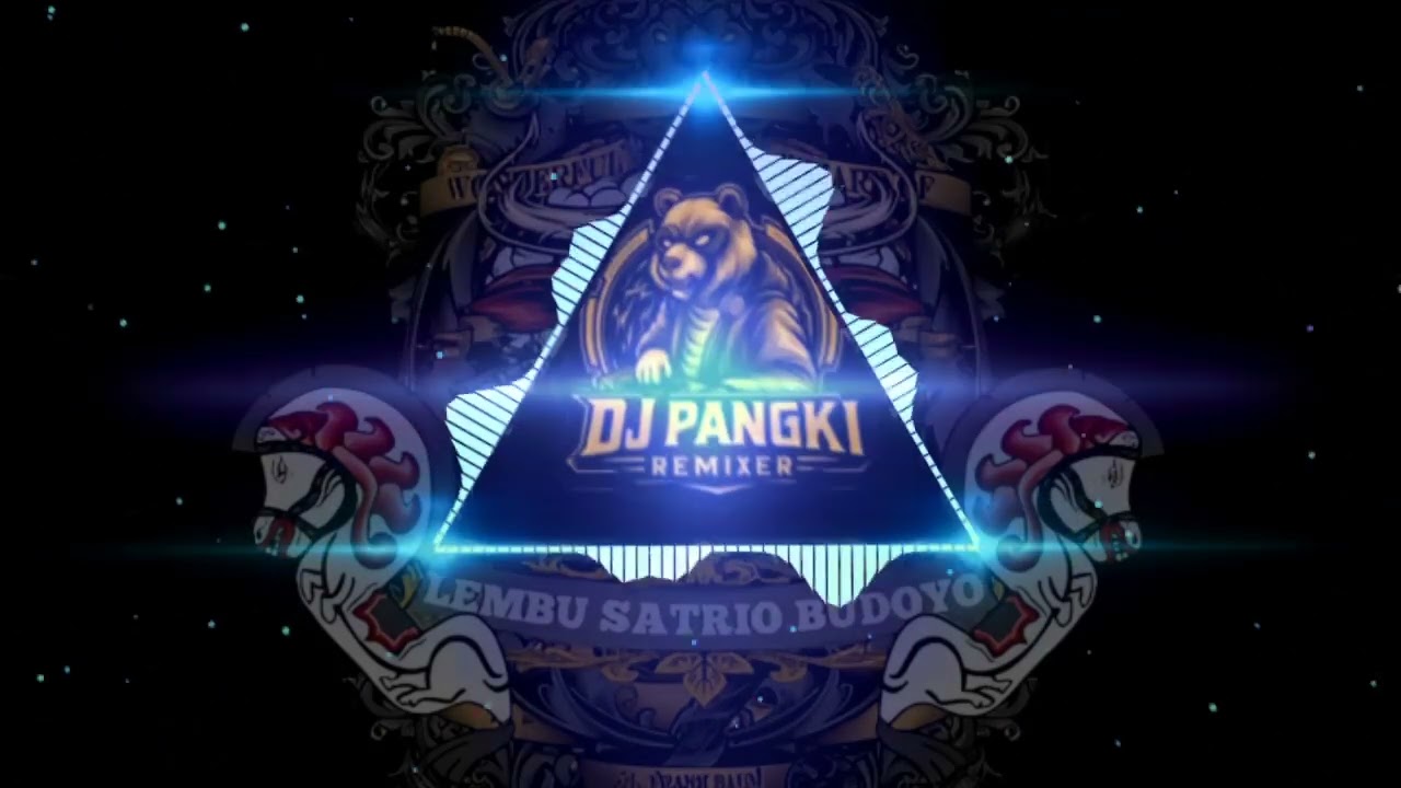 DJ_PAMBUKO_BANTENGAN_LEMBU_SATRIO_BUDOYO_REMIXER_BY@DJ_PANGKI_REMIXER