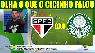 OLHA O QUE O CICINHO FALOU APOS SÃO PAULO FC 0 X 0 PALMEIRAS PELO BRASILEIRÃO 2024