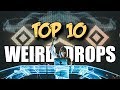 TOP 10 Weird / Unexpected Drops