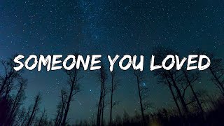 Someone You Loved (1 Hour Lyrics)