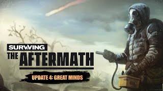 Surviving the Aftermath - Update 4: Great Minds