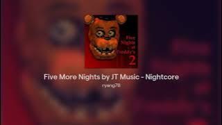 Five More Nights by JT Music - Nightcore