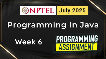 NPTEL Programming In Java Week 6 Programming Assignment Answers Solution | 2025 July | Swayam
