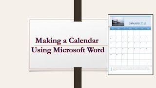 Making a Calendar using Microsoft Word 2016