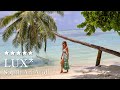 LUX * South Ari Atoll Resort - 5 star Luxury Hotel Overview, Inside Tour  - Maldives