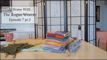 At Home With The Rogue Weaver Episode 7 pt. 2 Mangling and Kayu loom
