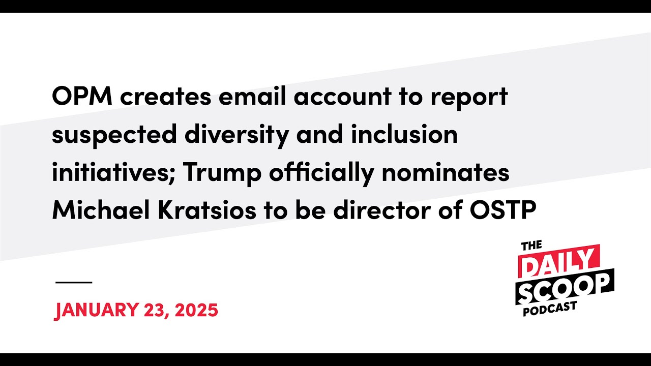 OPM launches email to report DEI initiatives; Trump nominates Kratsios as OSTP director | TDSP
