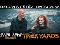 ST: Discovery S3E2 "Far From Home" LIVE Review and Discussion