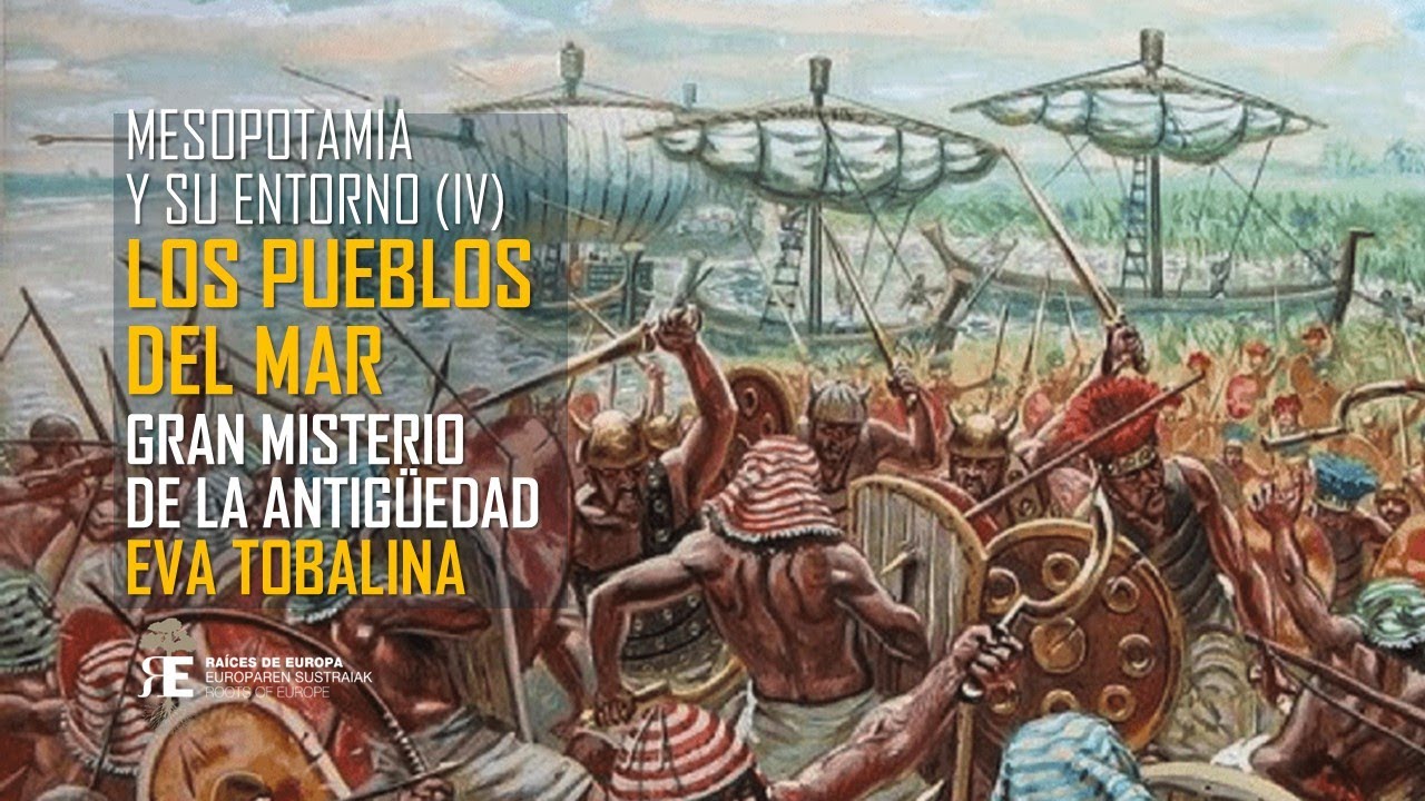 LOS PUEBLOS DEL MAR. El gran misterio de la Antigüedad (Mesopotamia y su entorno 4). EVA TOBALINA