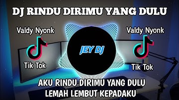 DJ RINDU DIRIMU YANG DULU REMIX | FULL BASS TERBARU VIRAL TIK TOK