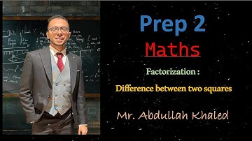 Factorization  Difference between two squares - Prep 2