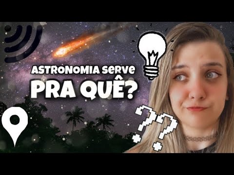 Vídeo: Para Que Serve A Astronomia