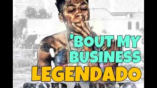 NBA YoungBoy - 'Bout My Business ( Legendado PT|BR )