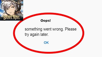 Fix Brave Nine App Oops Something Went Wrong Error | Fix Brave Nine something went wrong error