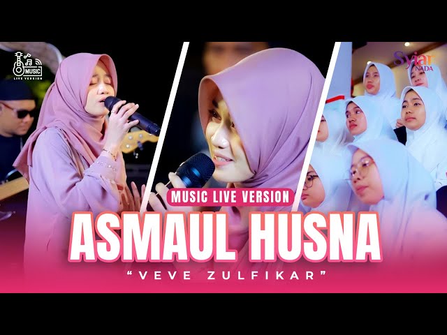 Veve Zulfikar - Asmaul Husna - Official Live Version class=
