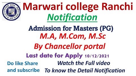 Marwari College Ranchi PG Admmison 2021 // M.Sc., M.A, M.Com admission by Chancellor portal