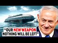 Israel Reveals A Dangerous Nuclear Submarine