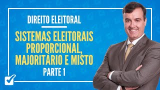 05.01. Aula Dos Sistemas Eleitorais Proporcional, Majoritário e Misto (Direito Eleitoral) Parte 1