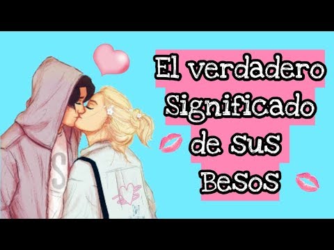 Video: El Significado De Los Besos