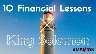 10 Financial Lessons from King Solomon (Richest Man Ever) 10 Financial Lessons from King Solomon (Richest Man Ever)