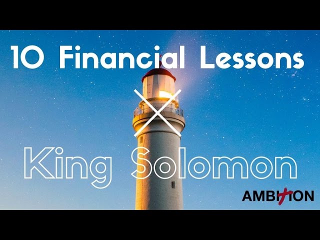 10 financial lessons from king solomon richest man ever