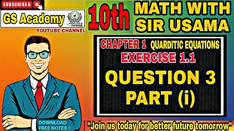 Exercise 1.1 question 3 part1, chapter 1, quadratic equations, class 10 math, gs academy