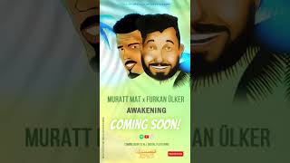 Muratt Mat x Furkan Ülker Awakening #shorts #short #shortvideo