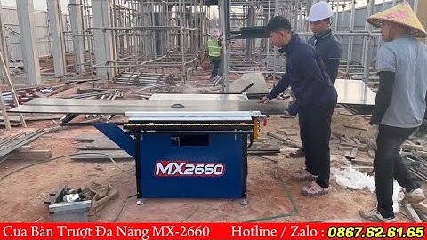 | Bàn giao | Máy cưa bàn trượt đa năng MX2660 | Máy cắt ván 2 lưỡi giá tốt cho thợ mộc , nội thất