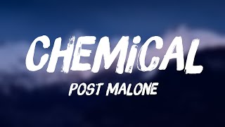 Chemical - Post MaloneLyrics-exploring⚡