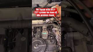 VW Tiguan too lean off idle.# vw p2177#tiguan too lean.