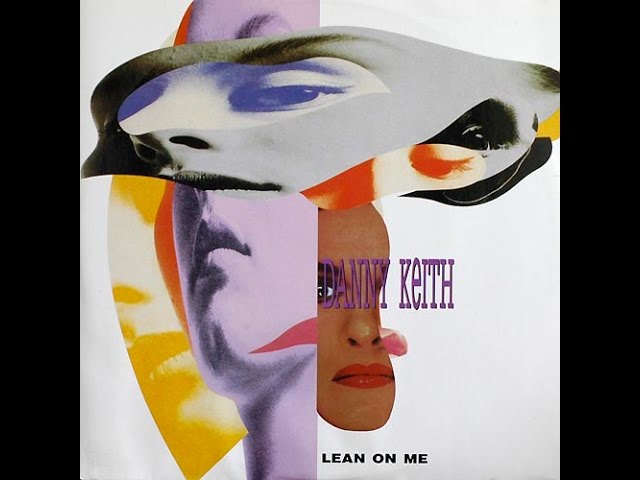 Danny Keith - Lean On Me