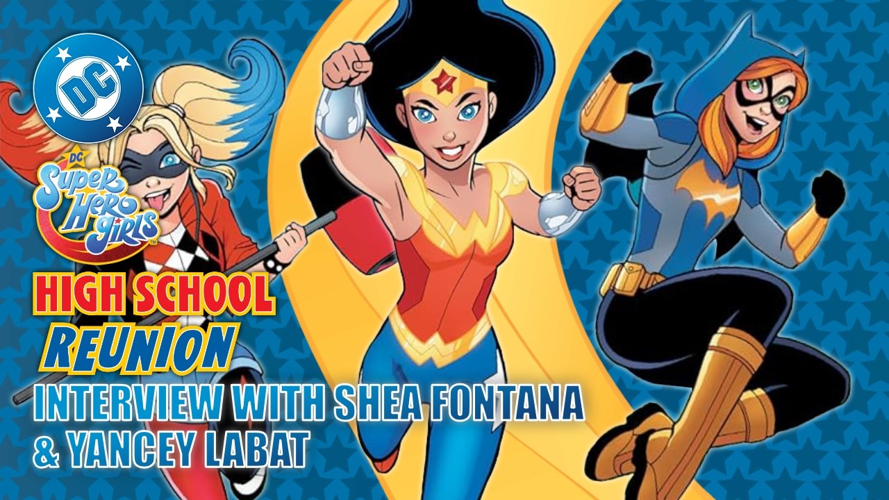 DC Super Hero Girls: High School Reunion | Interview with Shea Fontana and Yancey Labat | DC