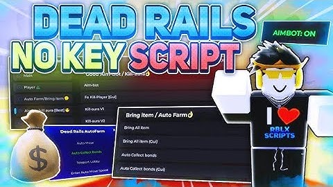 [BEST NEW] Dead Rails Script *NO KEY* | Auto Win, Auto Bond and TP To End! ( Pastebin)