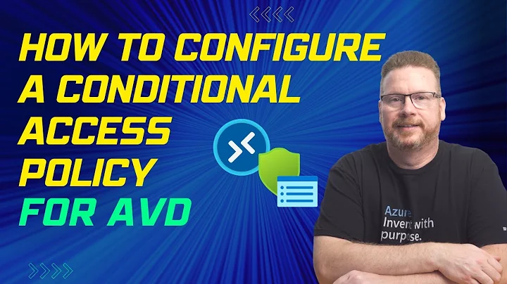 How to Configure a Conditional Access Policy for AVD