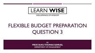 Flexible Budget Preparation - Question 3