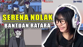 RATARA NIAT BANTUIN TAPI DI TOLAK TERUS SAMA SERENA | REACTION DASI GANTUNG