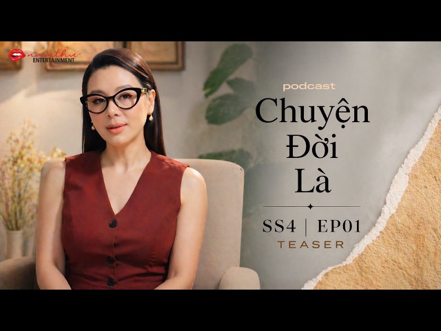 Teaser Tập 1 | CHUYỆN ĐỜI LÀ mùa 4 | Podcast | Nam Thư Official