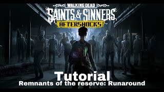 Walking Dead Saints And Sinners Aftershocks Tutorial - Remnants Of The Reserve Runaround