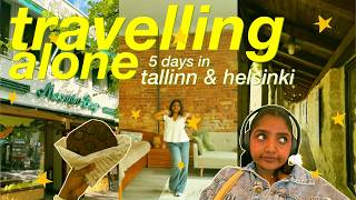 I travelled alone for the first time 🥹 | tallinn & helsinki vlog 🇪🇪🇫🇮