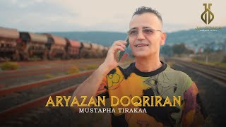 Mustapha Tirakaa - Aryazan Doqriran (Official Music Video) 2024
