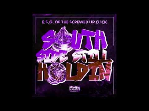E.S.G - Southside Still Holdin (Slowed)