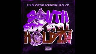 E.S.G - Southside Still Holdin (Slowed)