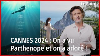 Cannes 2024 : on a vu « Parthenope » de Paolo Sorrentino et on a adoré