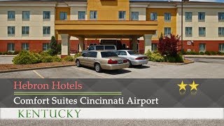 Comfort Suites Cincinnati Airport - Hebron Hotels Kentucky