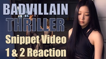 BADVILLAIN | THRILLER - Snippet Video 1 & 2 Reaction
